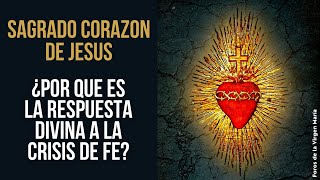 Por qué la Devoción al Sagrado Corazón es el Plan Divino Contra la Pérdida de Fe [upl. by Anor]