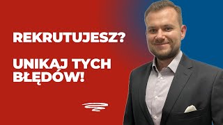 5 Największych Błędów Rekruterów – Nie Popełniaj Ich [upl. by Mcleroy]