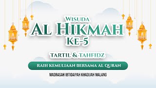 WISUDA AL HIKMAH KE5 TARTIL amp TAHFIDZ MI KHADIJAH KOTA MALANG [upl. by Delora]