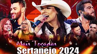 MIX SERTANEJO 2024  As Melhores Musicas Sertanejas 2024 HD  Sertanejo 2024 Mais Tocadas [upl. by Stambaugh]