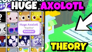 😯HOW To Get HUGE AXOLOTL In Pet Simulator X THEORY [upl. by Nosittam]