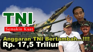 TNI Semakin Kuat  Bertambahnya Anggaran Sebesar Rp175 Triliun [upl. by Beall271]