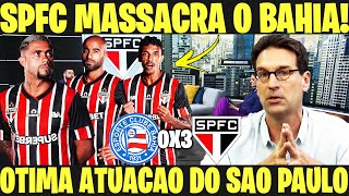 SPFC INFO  SÃO PAULO MASSACRA O BAHIA POR 3X0 TRICOLOR ENCOSTA NO G4  NOTICIAS DO SPFC E [upl. by Aileen]