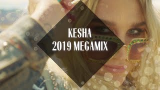 Kesha Megamix 2019 [upl. by Nilek]