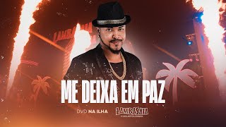 Lambasaia  Me deixa em paz DVD na ilha [upl. by Beck79]