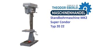 ID 33414 Standbohrmaschine MK2 Super Condor Typ 20 22 [upl. by Torres]