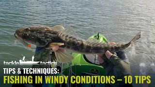 Fishing in the Wind  10 Tips to Catch More Fish [upl. by Nitsu]