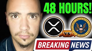 🚨BREAKING XRP NEWS  RIPPLE VS SEC DEADLINE IN 48 HOURS [upl. by Friedrick]