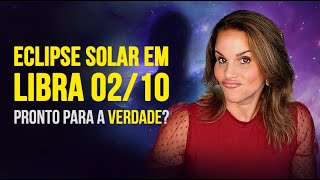 ECLIPSE SOLAR EM LIBRA  VOCÊ ESTÁ PRONTO PARA ENCARAR A VERDADE DESCUBRA JÁ  MÁRCIA FERVIENZA [upl. by Obeng]