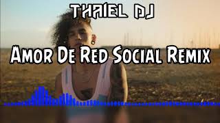 Amor De Red Social Remix ⚡ Micro TDH  THAIEL DJ [upl. by Rosamund]