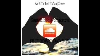 Average Steve ft Big Will  Ae E Te Lei Tuua Punialavaa Cover Official Audio [upl. by Morey]