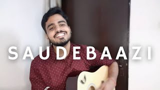 Saudebaazi Cover  Aakrosh  Anupam Amod  Pritam Chakraborty [upl. by Miltie543]