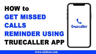 How to Get Missed Calls Reminder Using Truecaller App [upl. by Eniamirt]