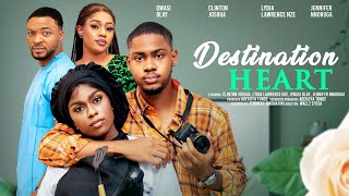 DESTINATION HEART  CLINTON JOSHUA LYDIA LAWRENCE NZE QWASI BLAY latest 2024 nigerian movies [upl. by Kenelm646]