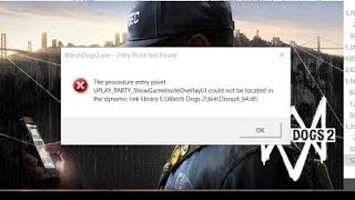 Watch Dogs 2 error quotEntry Point Not Foundquot Fixed disruptb64dll error حل مشكلة رسالة [upl. by Bathsheeb899]