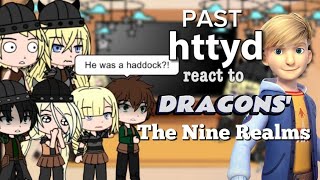 PAST httyd react to DRAGONS The Nine Realms MADE BY GACHA TV [upl. by Aelat]