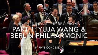 Rhys Vlog 01 An evening at the BBC Proms  Part 1 of 2 with Yuja Wang amp Berlin Philharmonic [upl. by Waterman]