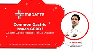 What is Gastroesophageal Reflux Disease GERD  Factors amp Common Problems  Dr Rajesh Puri [upl. by Yennep]