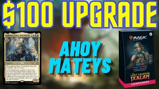 Ahoy Mateys Upgrade  Improving the Precon Commander Deck with 100 [upl. by Eicyal]