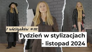 7 wieszaków 111 Tydzień w stylizacjach  listopad 2024 [upl. by Koeppel481]