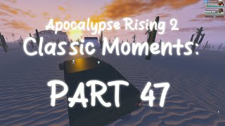 Apocalypse Rising 2 Classic Moments PART 47 [upl. by Cairns]