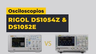 Revista comparativa de osciloscopios RIGOL DS1054Z y DS1052E [upl. by Adnof]