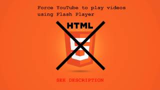 Force Youtube Player to use Flash Player [upl. by Attekram672]