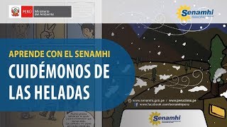 Aprende con el SENAMHI  Cuidémonos de las heladas [upl. by Ettesoj]