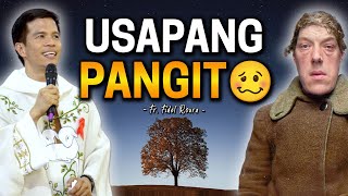 USAPANG PANGIT ANO ANG MAGANDA SAYO  Homily by Fr Joseph Fidel Roura [upl. by Meijer]