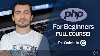 PHP For Absolute Beginners  65 Hour Course [upl. by Hueston609]