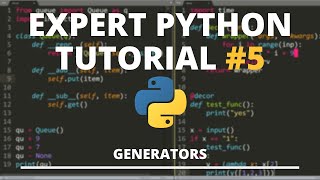 Expert Python Tutorial 5  Generators [upl. by Adieno]