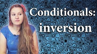 №64 Conditionals inversion  had I known should you be were we to conditional sentences [upl. by Jochbed63]