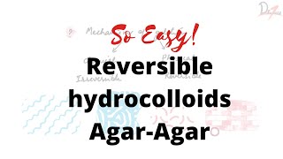 Reversible Hydrocolloids AgarAgar Simplified [upl. by Notxap69]