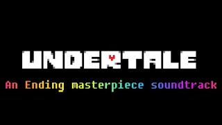 An Ending undertale ost remake in my vision [upl. by Mcarthur636]