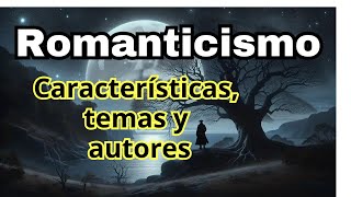 El Romanticismo literario español características temas y autores [upl. by Aylatan]