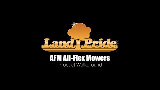 Land Pride AFM AllFlex Mower Product Walkaround [upl. by Fisa537]