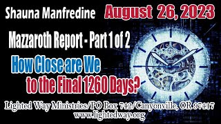 Mazzaroth Report Part 1 of 2 How Close are We to the Final 1260 Days [upl. by Yance]