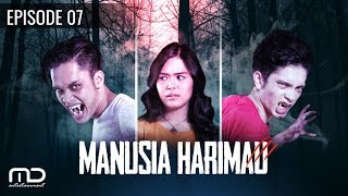 Manusia Harimau  Episode 07 [upl. by Htederem277]