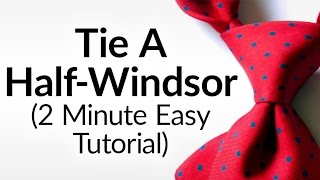 How To Tie A Half Windsor Knot  HalfWindsor Necktie Video Tutorial  Tying Necktie Halfwindsor [upl. by Dewhirst]