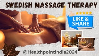 Swedish Massage Therapy Details  स्वीडिश मसाज swedish massage [upl. by Cowley]