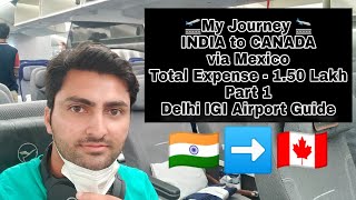 🔥 My Journey from INDIA To CANADA via Mexico for September 2021 Intake 🇨🇦 Indirect Route  Part 1 🔥 [upl. by Proulx235]