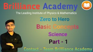 Basic Concepts  Part 1  Science   Brilliance Academy [upl. by Evelinn]