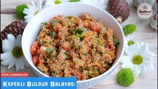 Kepekli Bulgur Salatası  Kalorisi Az Hafif Lezzetli ve Tok Tutan Salata [upl. by Leatrice500]