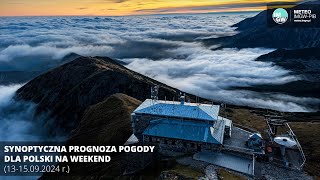 IMGWPIB Synoptyczna prognoza pogody dla Polski na weekend 1315092024 r [upl. by Eiuqnimod]