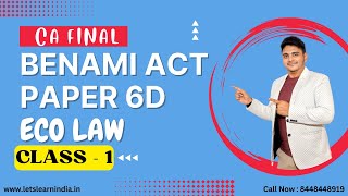 Benami Act  Class 1  May amp Nov 2023  CA Final  Eco law  Paper 6D [upl. by Yecal]