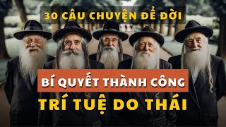 30 câu chuyện bí quyết KIẾM TIỀN trí tuệ DO THÁI giúp bạn GIÀU CÓ  Tríết lý cuộc sống [upl. by Meehahs162]