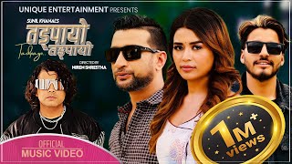 Tadpayo Tadpayo  Pramod Kharel Sunil Khanal Prinsika Sandip  New Nepali Song Official MV 2024 [upl. by Haldan]