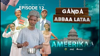 AMEERIKAA  GANDA ABBAA LATAA EP13  EGEREE MEDIA [upl. by Jeminah]