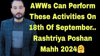 AWWs Can Perform These Activities On 18th Of September Rashtriya Poshan Maah 2024🤗 [upl. by Noma790]