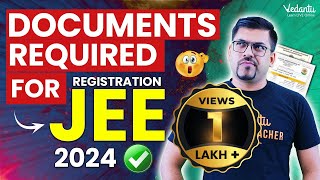 Documents Required for JEE mains 2024 registration  Complete Details  Harsh Priyam VedantuMath [upl. by Niltak227]